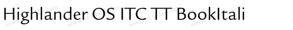 Highlander OS ITC TT BookItalic字体转换
